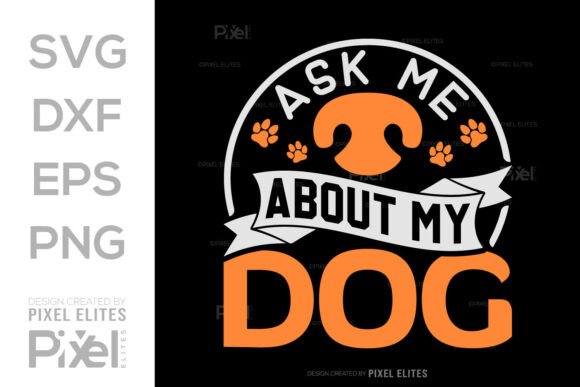 Ask Me About My Dog SVG Cut File Review
