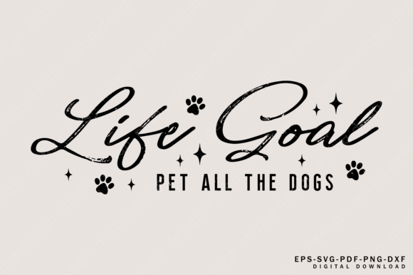 Dog Svg Png Life Goal Pet All the Dogs