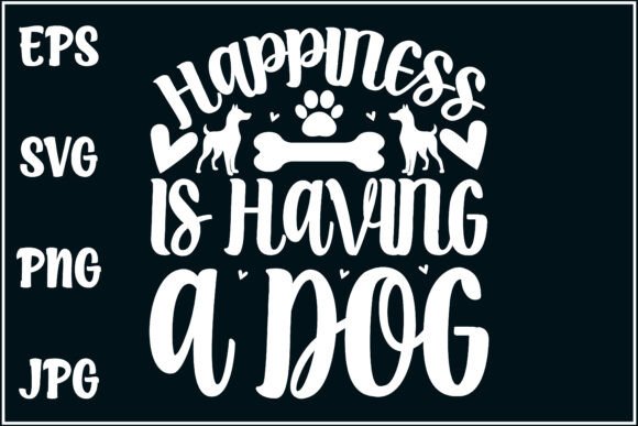 Happiness is Having a Dog SVG Review