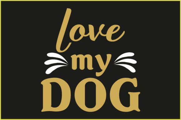 Love My Dog Svg Tshirt Design Review